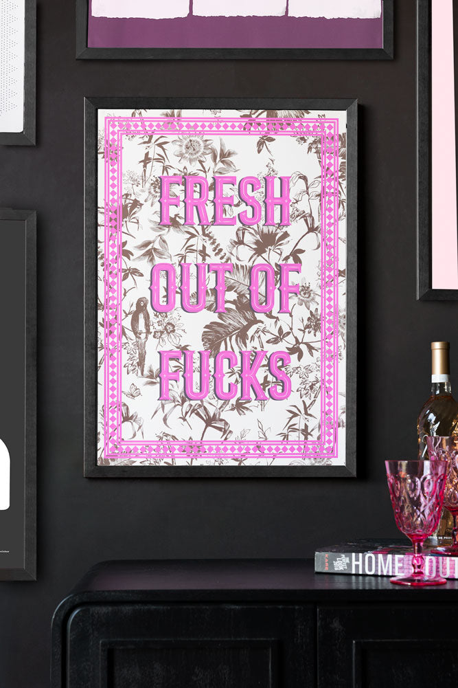 Impression d'art A2 « Fresh Outta Fucks » - Disponible en 4 options