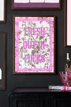 Impression d'art A2 « Fresh Outta Fucks » - Disponible en 4 options