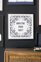Impression d'art « Why The Fuck Not » 50 cm x 50 cm - Disponible en 4 options