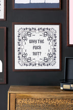 Impression d'art « Why The Fuck Not » 50 cm x 50 cm - Disponible en 4 options