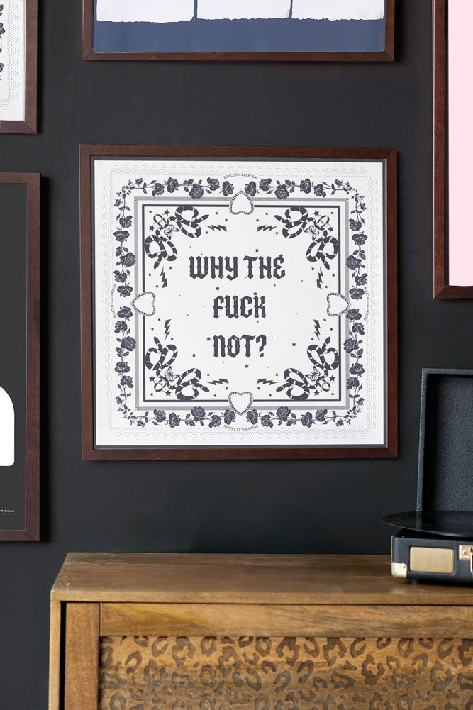 Impression d'art « Why The Fuck Not » 50 cm x 50 cm - Disponible en 4 options